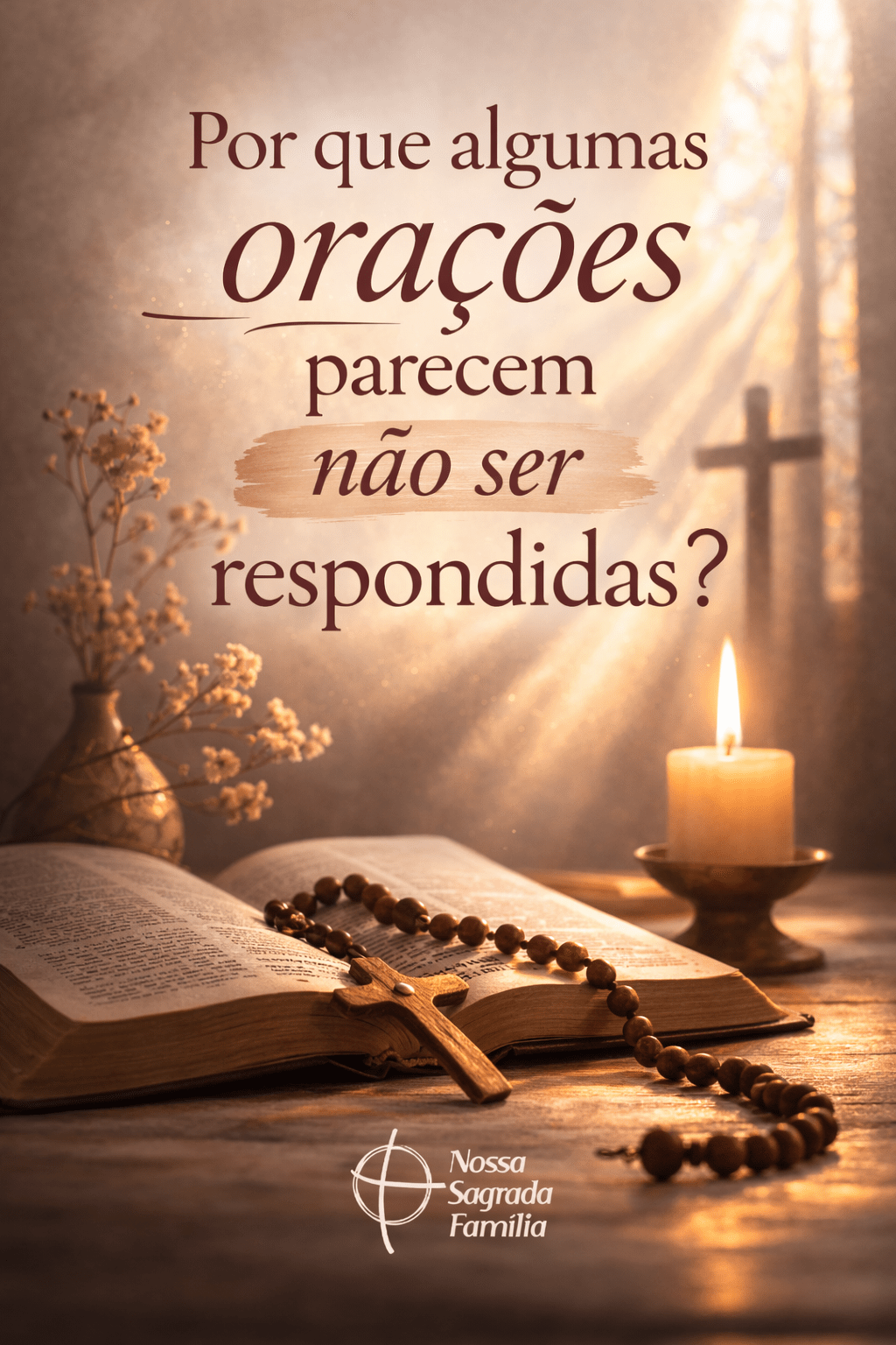 Por que algumas orações parecem não ser&nbsp;respondidas?